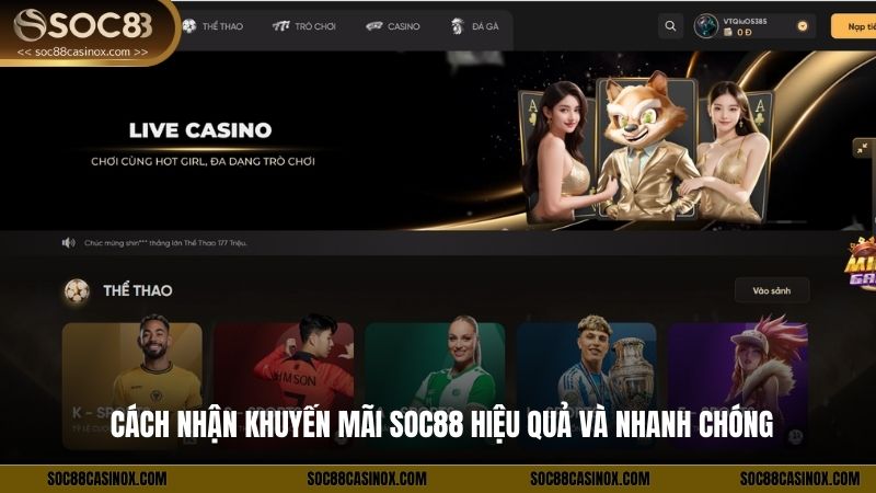 Cách Nhận Khuyến Mãi SOC88 Hiệu Quả Và Nhanh Chóng