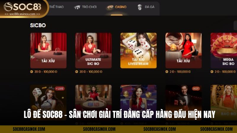 Lô Đề Soc88 - Sân Chơi Giải Trí Đẳng Cấp Hàng Đầu Hiện Nay