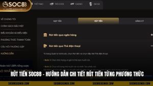 Rút tiền Soc88 – Hướng dẫn chi tiết rút tiền từng phương thức