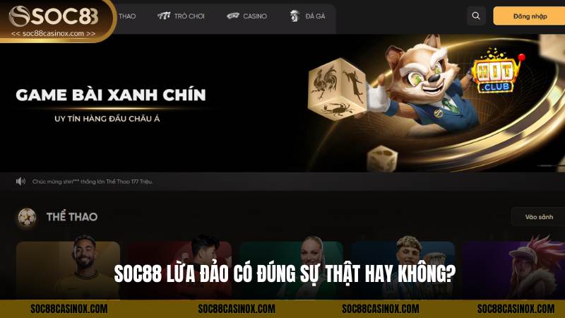 Soc88 Lừa Đảo Có Đúng Sự Thật Hay Không? Cùng Làm Sáng Tỏ 